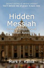 Hidden Messiah: Roman Conspiracy of Christian Apostasy