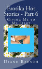 Erotika Hot Stories - Part 6: Giving Me to My Pilot