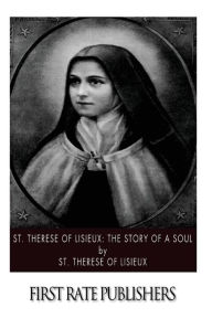 Title: St. Therese of Lisieux: The Story of a Soul, Author: St Therese of Lisieux