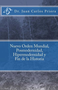 Title: Nuevo Orden Mundial, Posmodernidad y Fin de la Historia, Author: Delia Schimpf de Fonseca