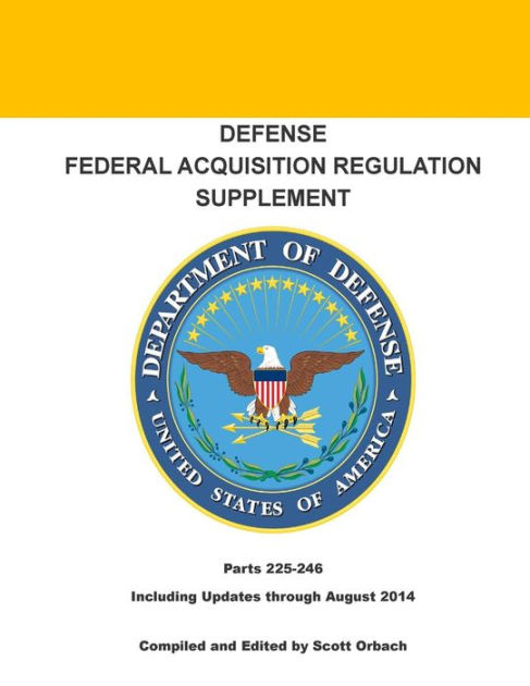 Defense Federal Acquisition Regulation Supplement: Parts 225-246 By ...