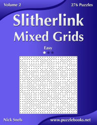 Title: Slitherlink Mixed Grids - Easy - Volume 2 - 276 Puzzles, Author: Nick Snels