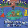The Adventures of Freddie the Little Green Bullfrog: Freddie Makes a Best Friend