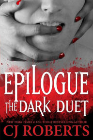 Title: Epilogue The Dark Duet: Platinum Edition, Author: Cj Roberts