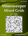 Minesweeper Mixed Grids - Easy to Hard - Volume 1 - 156 Puzzles
