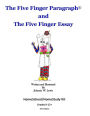 The Five Finger Paragraph© and The Five Finger Essay: HomeSchool/HomeStudy Kit: HomeSchool/HomeStudy Kit (Grades K-12)