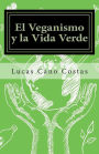 El Veganismo y la Vida Verde