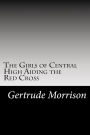 The Girls of Central High Aiding the Red Cross