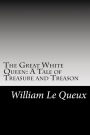 The Great White Queen: A Tale of Treasure and Treason