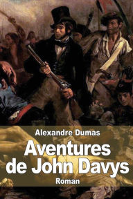 Title: Aventures de John Davys, Author: Alexandre Dumas