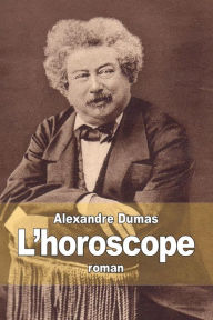 Title: L'horoscope, Author: Alexandre Dumas