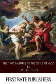 The Two Natures in the Child of God
