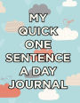 My Quick One Sentence A Day Journal