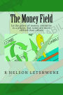 The Money Field: Everyone is a Player, but some are more skilled than others