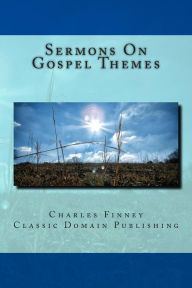 Title: Sermons On Gospel Themes, Author: Classic Domain Publishing