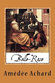 Title: Belle Rose, Author: Amedee Achard
