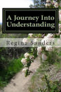 A Journey Into Understanding
