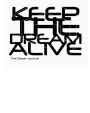 Keep The Dream Alive Journal: Classic Blank Lined Journal Notebook