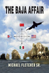 Title: The Baja Affair, Author: Michael Fletcher Sr