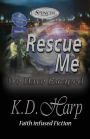 Rescue Me: (We Have Escaped)