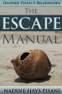 Happier Than A Billionaire: The Escape Manual