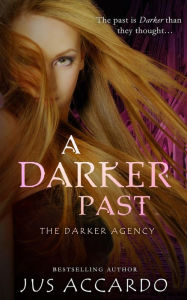 Title: A Darker Past, Author: Jus Accardo