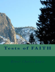 Title: Tests of FAITH, Author: Robert Charles Lewis