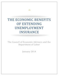 Title: The Economic Benefits of Extending Unemployment Insurance, Author: The Council of Economic Advisers and the