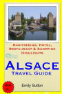 Alsace Travel Guide: Sightseeing, Hotel, Restaurant & Shopping Highlights