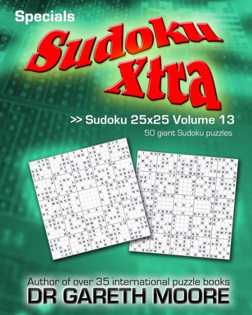 Sudoku 25x25 Volume 13 Sudoku Xtra Specials by Gareth Moore, Paperback