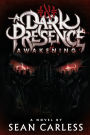 A Dark Presence Awakening
