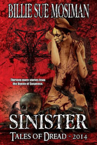 Title: Sinister-Tales of Dread 2014, Author: Billie Sue Mosiman