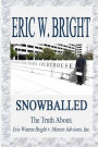 Snowballed: The Truth About Eric Warren Bright v. Mercer Advisors, Inc.