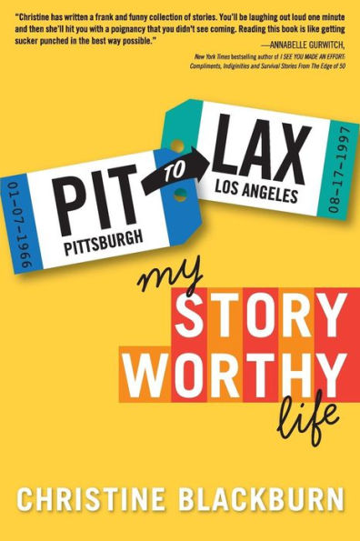 PIT To LAX: My Story Worthy Life