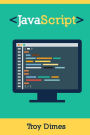 JavaScript: A Guide to Learning the JavaScript Programming Language