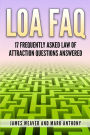LoA FAQ: 17 Frequently Asked Law of Attraction Questions Answered