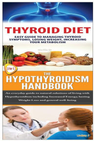 Title: Thyroid Diet & the Hypothyroidism Handbook, Author: Lindsey P