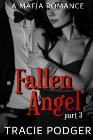 Title: Fallen Angel, Part 3, Author: Tracie Podger