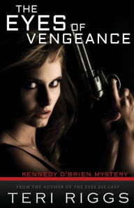 Title: The Eyes of Vengeance, Author: Teri Riggs