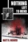 Nothing Left to Mend