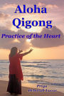Aloha Qigong: Practice of the Heart