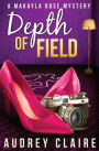Depth of Field (A Makayla Rose Mystery Book 1)