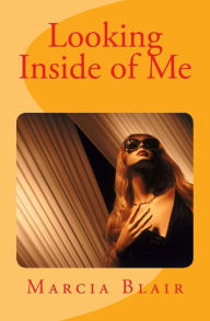 Title: Looking Inside of Me, Author: Marcia Blair