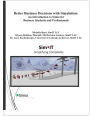 Better Business Decisions with Simulation: An Introduction to Simio for Business Students and Professionals