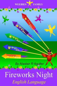 Title: Weebies Family Fireworks Night English Language: English Language British Full Colour, Author: Alastair R Agutter