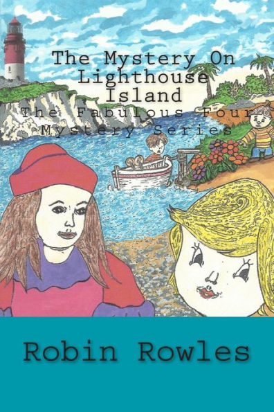 The Mystery on Lighthouse Island: The Fabulous Four Mystery Series - Book 1