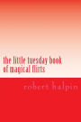 the little tuesday book of magical flirts