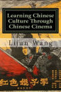 Learning Chinese Culture Through Chinese Cinema: Chinese Culutre in Chinese Film