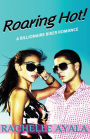 Roaring Hot!: A Billionaire Biker Romance
