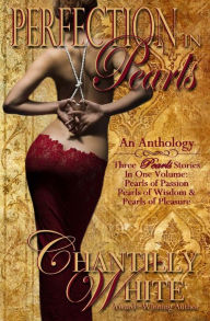 Title: Perfection In Pearls, Author: Chantilly White